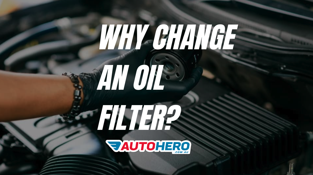 Why Change an Oil Filter?